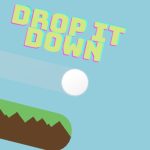 Drop It Down